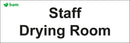 Door signs - Staff Drying Room