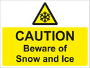CAUTION Beware of snow & ice 600mm x 450mm in Frames