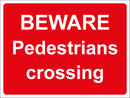 Temporary Sign - BEWARE Pedestrians crossing