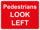 Temporary Sign - Pedestrians LOOK LEFT