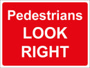 Temporary Sign - Pedestrians LOOK RIGHT