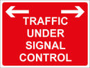 Temporary Sign - TRAFFIC UNDER SIGNAL CONTROL