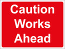 Temporary Sign - Cautions Works Ahead