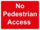 Temporary Sign - No Pedestrian Access