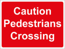 Temporary Sign - Caution Pedestrians Crossing