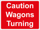 Temporary Sign - Caution Wagons Turning
