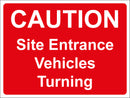 Temporary Sign - CAUTION Site Entrance Vehicles Turning