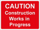 Temporary Sign - CAUTION Construction Works in Progress