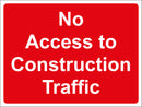 Temporary Sign - No Access to Construction Traffic