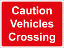 Temporary Sign - Caution Vehicles Crossing
