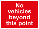 Temporary Sign - No vehicles beyond this point