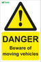 DANGER Beware of moving vehicles
