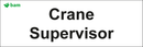Door signs - Crane Supervisor