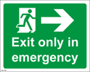 Exit only in emergency  - Right Arrow - 200x160mm
