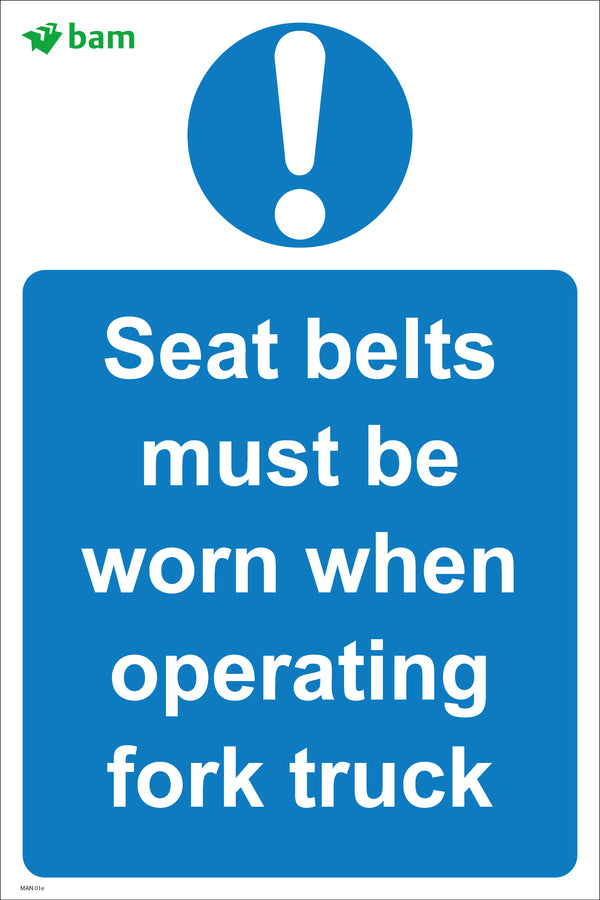 Seat belts must be worn when operating fork truck