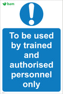 To be used by trained and authorised personnel only