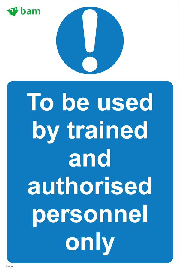 To be used by trained and authorised personnel only