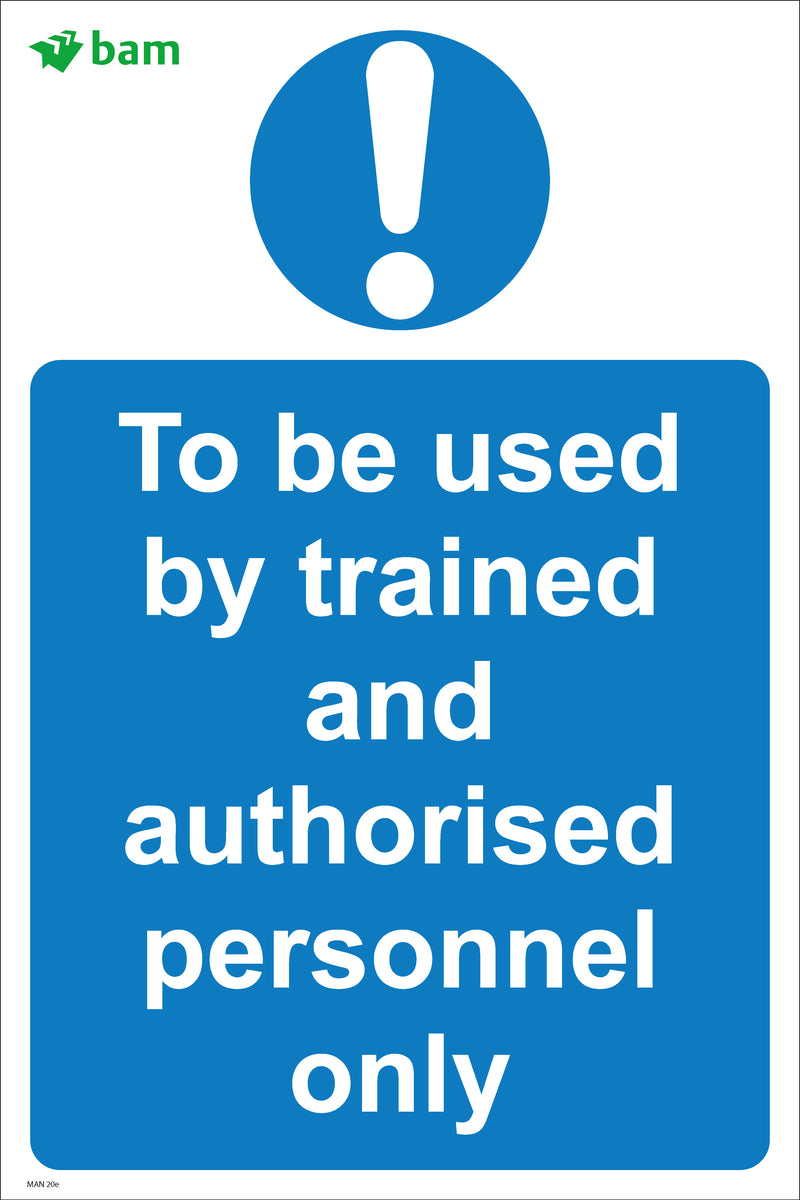 To be used by trained and authorised personnel only