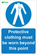 Protective clothing must be worn beyond this point