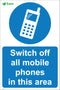 Switch off all mobile phones in this area