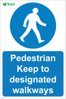 Pedestrian Keep to designated walkways