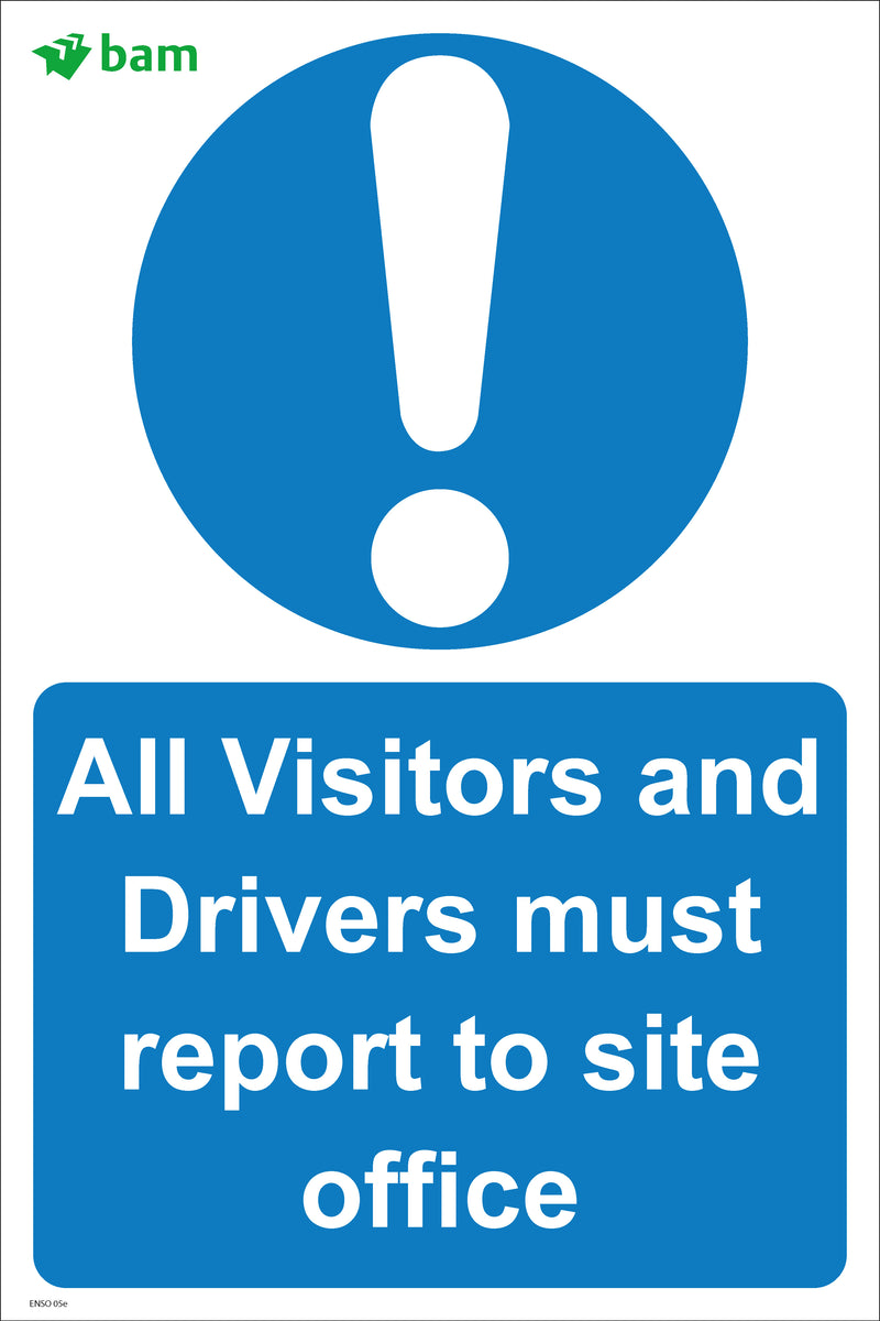 All Visitor and Drivers must report to site office