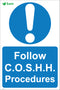 Follow C.O.S.H.H. Procedures