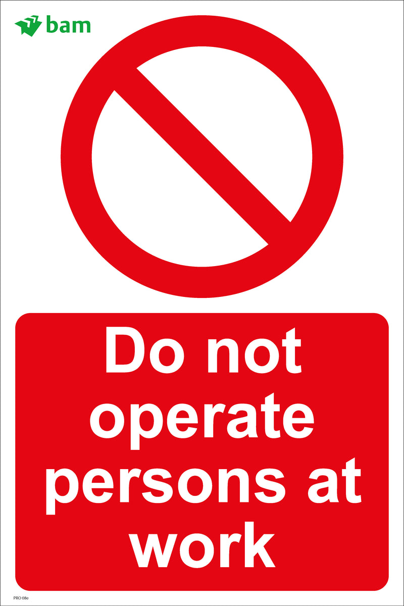 Do not operate persons at work