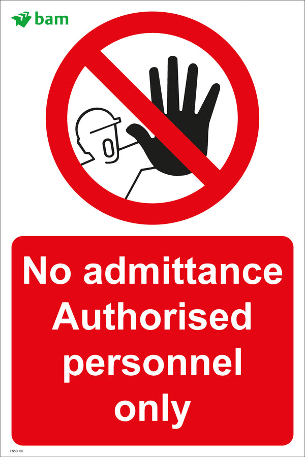 No admittance Authorised personnel only