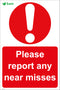 Please report any near misses