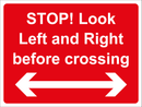 Temporary Sign - STOP! Look Left and Right