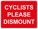 CYCLISTS PLEASE DISMOUNT