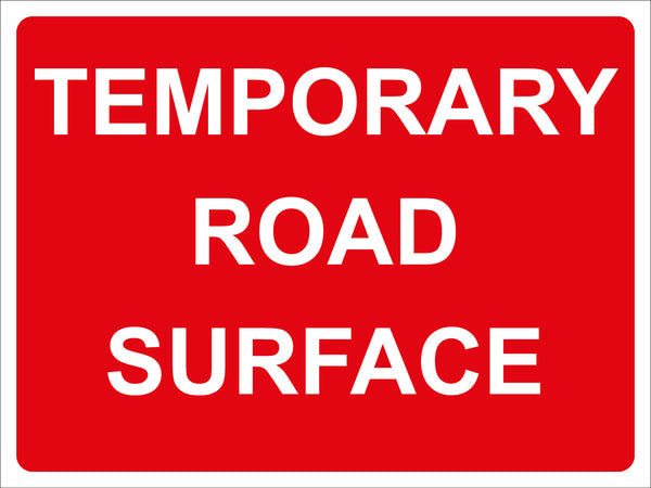 Temporary Sign - Temporary road surface