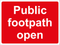 Temporary Sign - Public footpath open