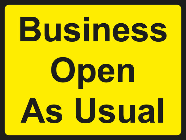 Temporary Sign - Business Open As Usual