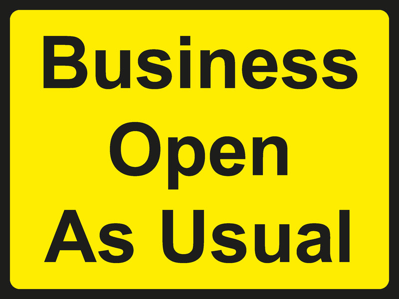 Temporary Sign - Business Open As Usual