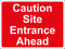 Temporary Sign - Caution Site Entrance Ahead