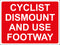 Temporary Sign - CYCLIST DISMOUNT