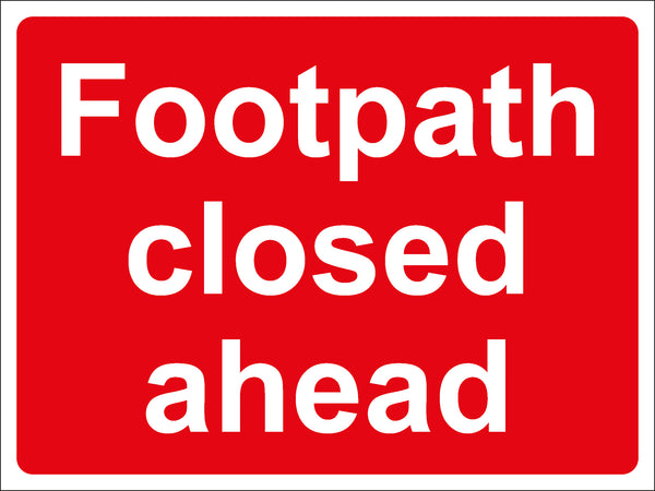 Temporary Sign - Footpath closed ahead