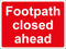 Temporary Sign - Footpath closed ahead