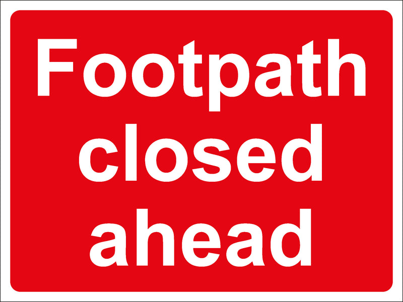 Temporary Sign - Footpath closed ahead