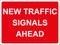 Temporary Sign - NEW TRAFFIC SIGNALS AHEAD