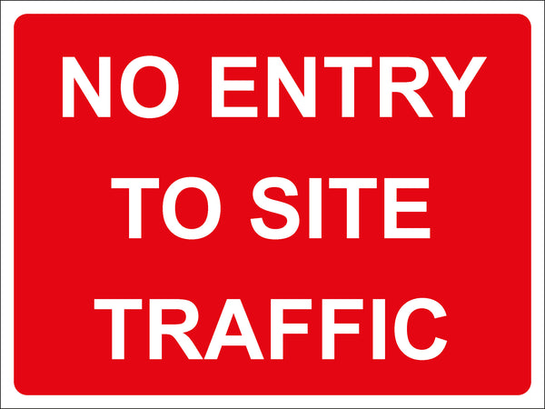 Temporary Sign - NO ENTRY TO SITE TRAFFIC