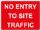 Temporary Sign - NO ENTRY TO SITE TRAFFIC