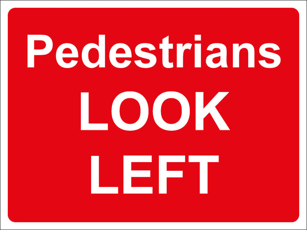 Temporary Sign - Pedestrians LOOK LEFT