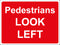 Temporary Sign - Pedestrians LOOK LEFT