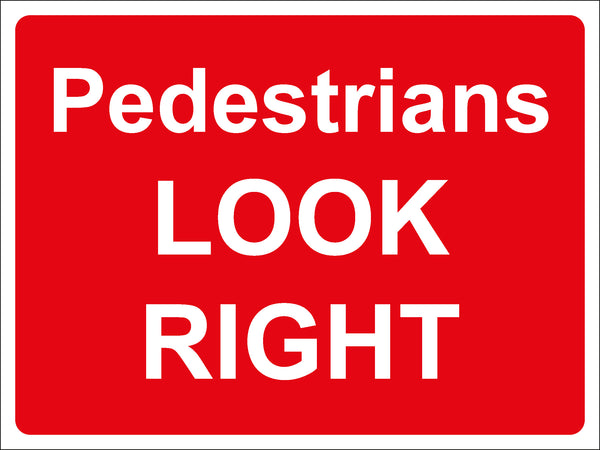 Temporary Sign - Pedestrians LOOK RIGHT