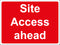 Temporary Sign - Site Access ahead