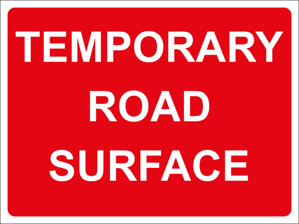 Temporary Sign - TEMPORARY ROAD SURFACE