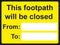 Temporary Sign - This footpath will be closed